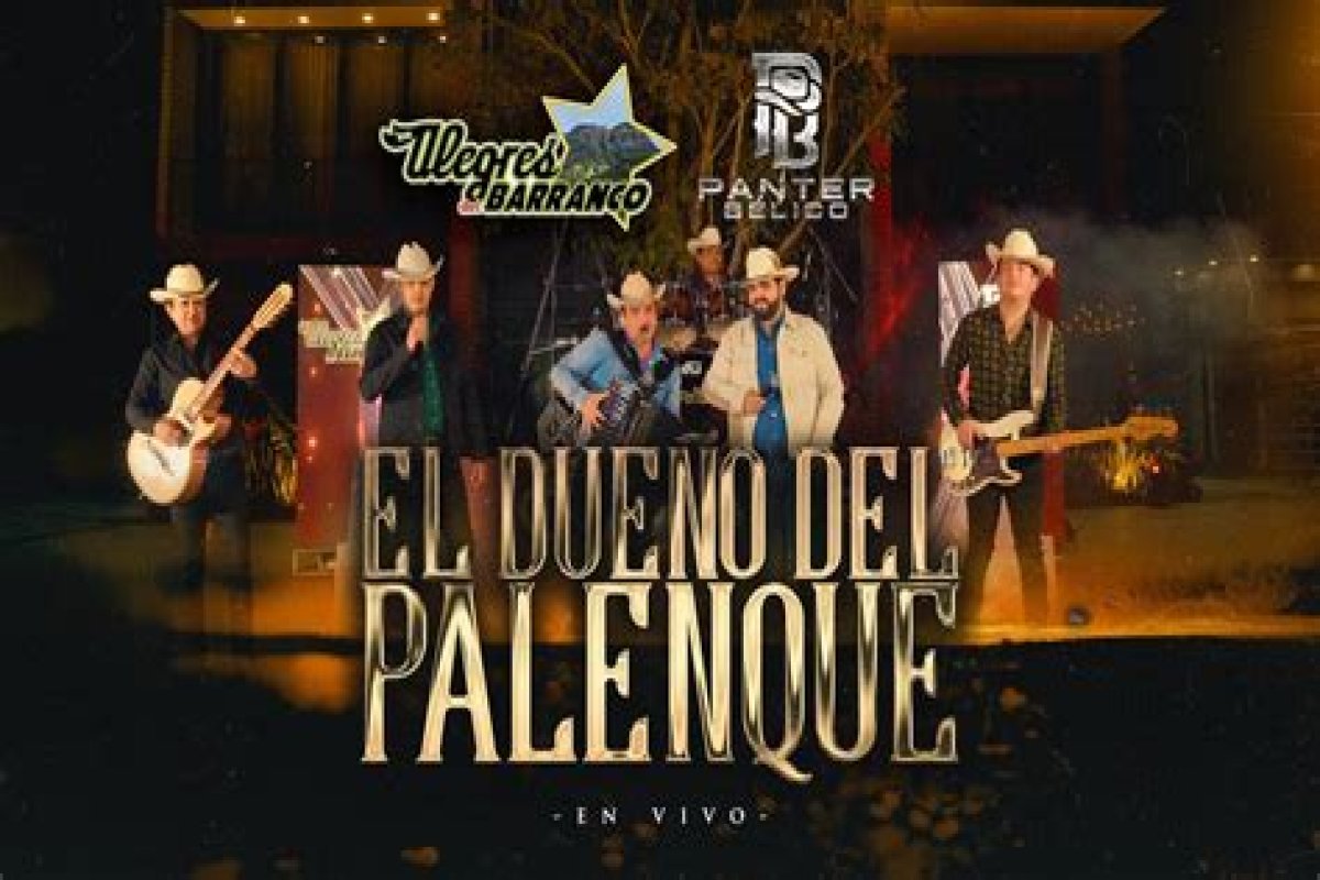 Exploring "Los Alegres del Barranco El del Palenque Lyrics" &ndash; A Journey Through Mexican Regional Music
